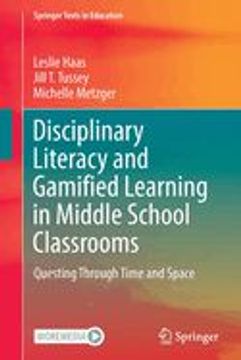 portada Disciplinary Literacy and Gamified Learning in Middle School Classrooms (en Inglés)