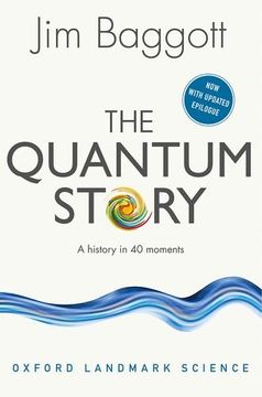 portada The Quantum Story: A history in 40 moments (Oxford Landmark Science)