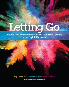 portada Letting go: How to Give Your Students Control Over Their Learning in the English Classroom 