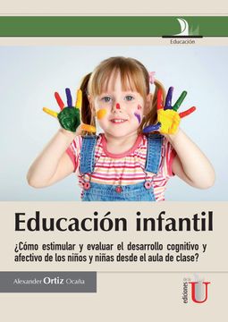 Libro Educación Infantil, ¿cómo Estimular Y Evaluar El Desarrollo ...