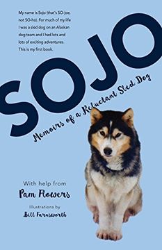portada Sojo: Memoirs of a Reluctant Sled dog (en Inglés)