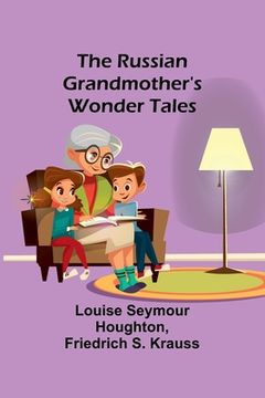 portada The Russian Grandmother's Wonder Tales (en Inglés)