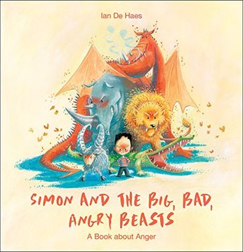 portada Simon and the Big, Bad, Angry Beasts: A Book About Anger (in English)