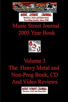 portada Music Street Journal: 2005 Year Book: Volume 3 - the Heavy Metal and Non-Prog Book, cd and Video Reviews