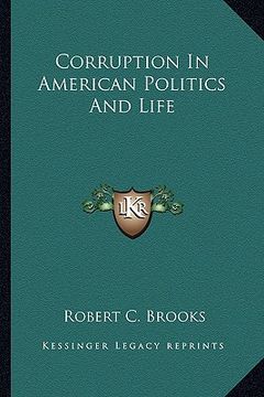 portada corruption in american politics and life (en Inglés)