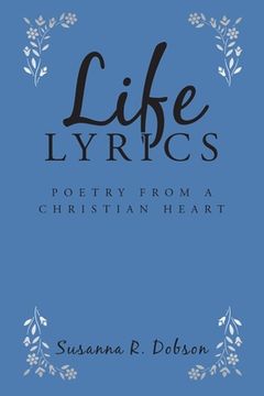 portada Life Lyrics: Poetry from a Christian Heart (en Inglés)