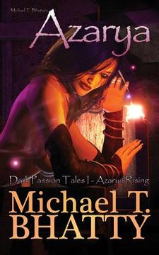 portada Michael T. Bhatty's AZARYA: Dark Passion Tales - Azarya Rising (en Inglés)