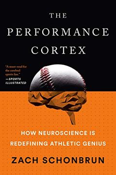 portada The Performance Cortex: How Neuroscience is Redefining Athletic Genius (en Inglés)