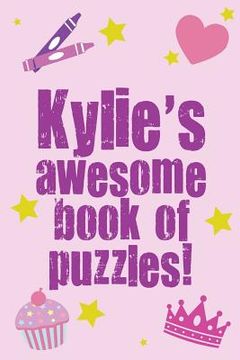 portada Kylie's Awesome Book Of Puzzles! (en Inglés)