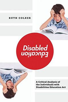portada Disabled Education: A Critical Analysis of the Individuals With Disabilities Education act 
