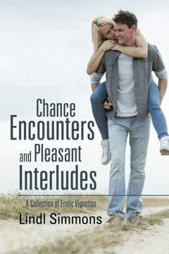 portada Chance Encounters and Pleasant Interludes: A Collection of Erotic Vignettes 