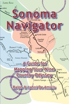 portada Sonoma Navigator, A Guide for Mapping Your Wine Country Odyssey