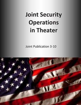 portada Joint Security Operations in Theater: Joint Publication 3-10