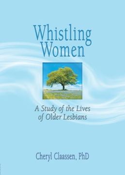portada Whistling Women: A Study of the Lives of Older Lesbians (en Inglés)