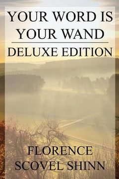portada Your Word is Your Wand: Deluxe Edition (Includes over fifty quotes by Florence) (en Inglés)