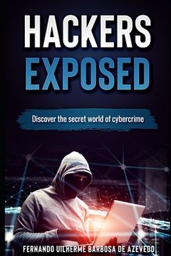 portada Hackers Exposed: Discover the secret world of cybercrime (en Inglés)
