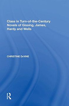 portada Class in Turn-Of-The-Century Novels of Gissing, James, Hardy and Wells (in English)