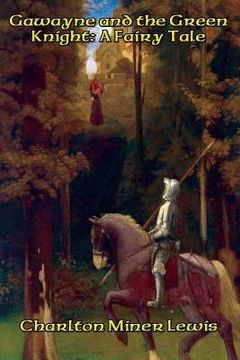 portada Gawayne and the Green Knight: A Fairy Tale