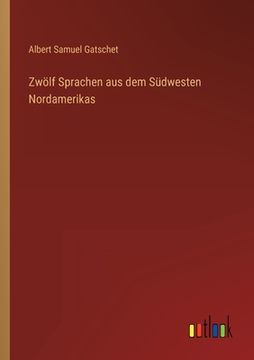 portada Zwölf Sprachen aus dem Südwesten Nordamerikas (in German)