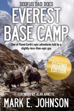 portada Doofus Dad Does Everest Base Camp: One of Planet Earth's epic adventures told by a slightly-less-than-epic guy (en Inglés)