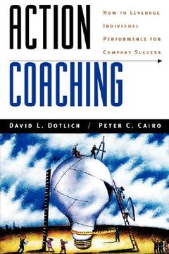 portada action coaching: how to leverage individual performance for company success