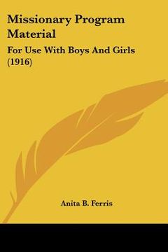 portada missionary program material: for use with boys and girls (1916)