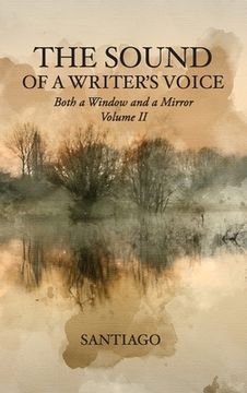portada The Sound of a Writer's Voice: Both a Window and a Mirror Volume II (in English)