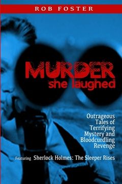 portada Murder She Laughed: Outrageous Tales of Terrifying Mystery and Bloodcurdling Revenge (en Inglés)