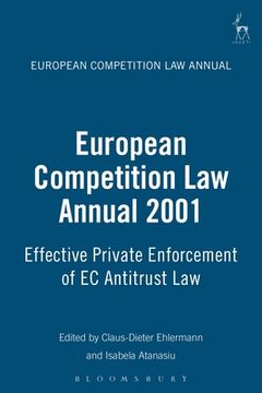 portada European Competition Law Annual 2001: Effective Private Enforcement of EC Antitrust Law (in English)