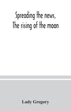 portada Spreading the news, The rising of the moon (in English)