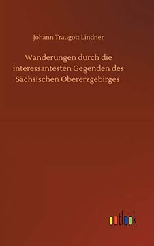 portada Wanderungen Durch die Interessantesten Gegenden des Schsischen Obererzgebirges (in German)