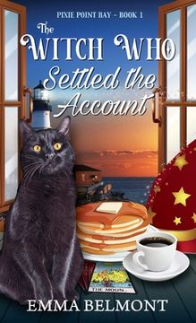 portada The Witch Who Settled the Account (Pixie Point Bay Book 1): A Cozy Witch Mystery (en Inglés)