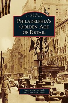 portada Philadelphia's Golden Age of Retail (en Inglés)