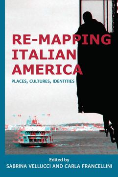 portada Re-Mapping Italian America: Places, Cultures, Identities (Saggistica) (en Inglés)