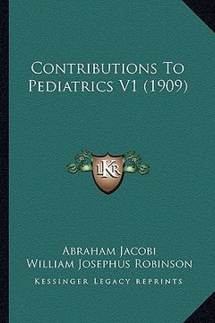 portada contributions to pediatrics v1 (1909)