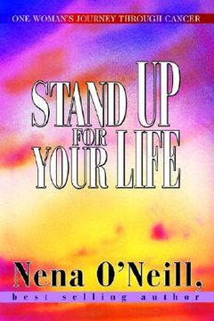 portada stand up for your life: one woman's journey through cancer (en Inglés)