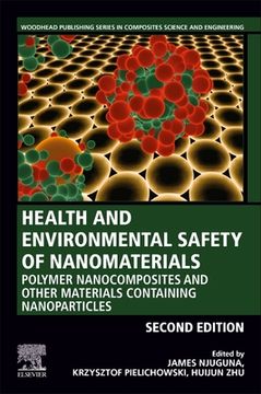 portada Health and Environmental Safety of Nanomaterials: Polymer Nanocomposites and Other Materials Containing Nanoparticles (Woodhead Publishing Series in Composites Science and Engineering) (en Inglés)
