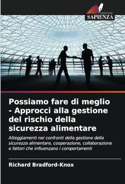 Possiamo Fare di Meglio - Approcci Alla Gestione del Rischio Della Sicurezza Alimentare (en Italiano)