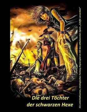 portada Die drei Töchter der schwarzen Hexe (en Alemán)