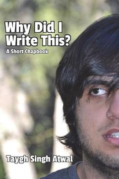 portada Why Did I Write This?: A Short Chapbook (in English)