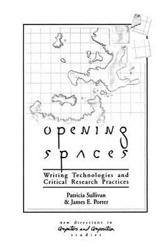 portada opening spaces: writing technologies and critical research practices (in English)