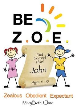 portada Be Z.O.E. 1-3 John Ages 8-10 (en Inglés)