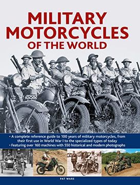 portada Military Motorcycles of the World: A Complete Reference Guide to 100 Years of Military Motorcycles, From Their First use in World war one to the Specialized Vehicles in use Today (in English)