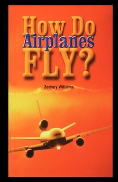 portada How Do Airplanes Fly? (en Inglés)