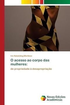 portada O Acesso ao Corpo das Mulheres: (in Portuguese)