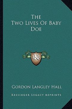 portada the two lives of baby doe (en Inglés)