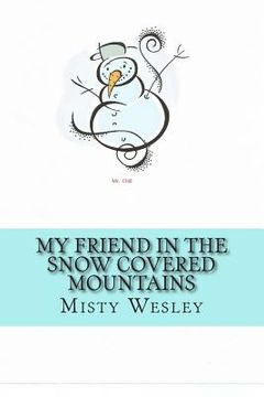 portada My friend in the snow covered mountains (en Inglés)