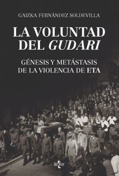 portada La Voluntad del Gudari: Génesis y Metástasis de la Violencia de eta (Ciencia Política - Semilla y Surco - Serie de Ciencia Política) (in Spanish)