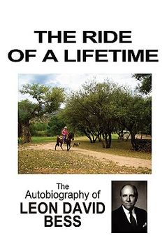 portada the ride of a lifetime: the autobiography of leon david bess (en Inglés)