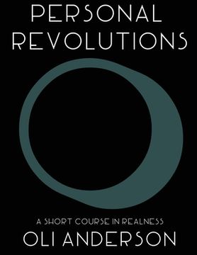 portada Personal Revolutions: A Short Course in Realness: Practical philosophy and design thinking for yourself, the world, and reality (en Inglés)